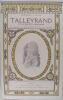 Talleyrand et la société française, du Prince de Bénévent au duc de Morny. Loliée Frédéric