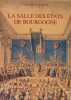 La salle des États de Bourgogne de sa construction et sa décoration aux XVIIé et XVIIIé siècles, a sa rénovation au XIXé.. Beauvalot Yves