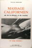 Massage Californien - Art de la détente et du toucher : "le corps conscient".. Jean-Louis Abrassart