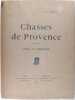 Chasses de Provence 2ème série - Crau et Camargue. Samat J.- B. 