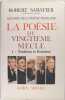 Histoire de la poésie française - Poésie du XXe siècle - Tome 1 : La Tradition et évolution.. Robert Sabatier