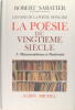 Histoire de la poésie française - Poésie du XXe siècle - Tome 3 : Métamorphoses et modernité.. Robert Sabatier