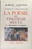 Histoire de la poésie française - Poésie du XXe siècle - Tome 2 :Révolutions et conquêtes. Robert Sabatier