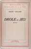 Dr&ocirc;le de jeu.. Roger Vailland