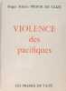 Violence des pacifiques.. Roger Schutz prieur de Taizé