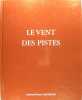 Le Vent des pistes. chroniques africaines autour de la chasse.. Decoster  Edouard-Pierre