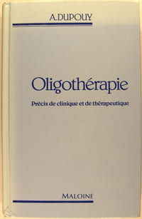 Oligothéraphie - Précis de clinique et de thérapeutique