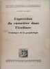 Expression du caractère dans l'écriture - Technique de la graphologie. . Ludwig Klages