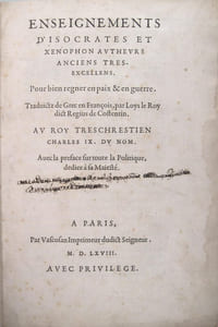 Enseignement d'Isocrate et Xenophon auteurs anciens tres exellens - Pour bien regner en paix & en guerre.