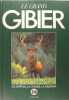 Le grand gibier : Les espèces, la chasse, la gestion. Collectif., J.M Ballu, Guy Bonnet, ...