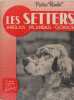 Les Setters : Anglais - Irlandais - Gordon.. Pierre Reudet