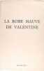 La robe mauve de Valentine.. Sagan Françoise