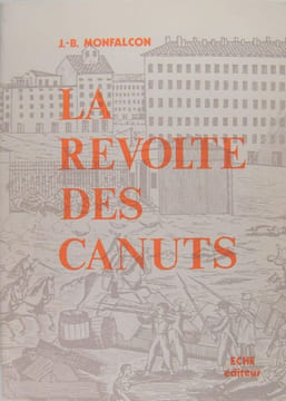 La révolte des Canuts.. Monfalcon. J.-B.