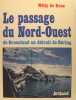 Le Passage du Nord-Ouest: Du Groenland au détroit de Béring.. Willy De Roos