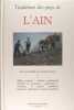 Traditions des pays de l'Ain - Milieu naturel, habitat traditionnel, mobilier et costumes, agriculture, croyances & savoirs populaires, musiques, ...