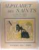 L'alphabet des Saints . KLEIN Félix (Abbé)