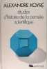 Études d'histoire de la pensée scientifique.. Alexandre Koyré