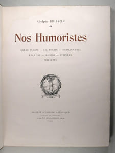 Nos humoristes : Caran d'Ache, J.-L Forain, Hermann-Paul, Léandre, Robida, Steinlen, Willette.