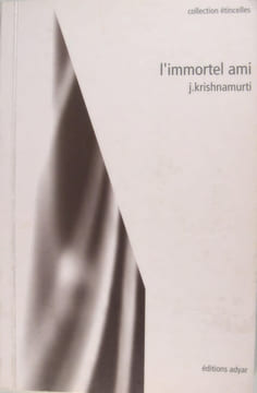 L'immortel ami. J. Krishnamurti