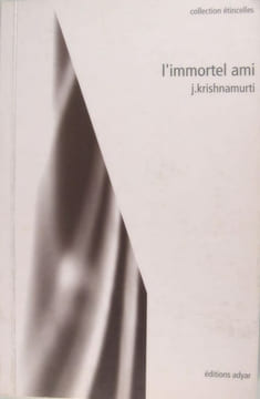 L'immortel ami. J. Krishnamurti