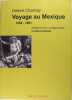 Voyage au Mexique 1858-1961.. Charnay Désiré