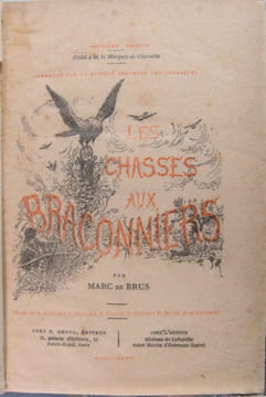 Les chasses aux braconniers.. Brus MARC DE