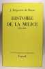Histoire de la Milice 1918-1945.. J. Delperrie de Bayac