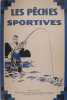 Les Pêches sportives  - Étude et vulgarisation des meilleurs procédés de pêche au lancer, pêche à traîner, etc... Manufrance