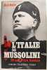 L'Italie de Mussolini - Vingt ans d'ère fasciste.. Max Gallo