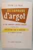 Dictionnaire d'argot, et des principales locutions populaires.. Jean La Rue