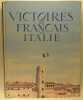 Victoires des français en Italie. 8 mois de campagne vus par les correspondants de guerre.. Babelay Jean Louis