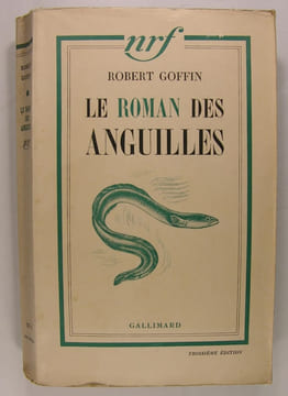 Le roman des anguilles.. GOFFIN Robert