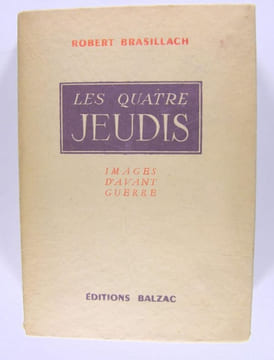 Les quatre jeudis - Images d'avant guerre.. Brasillach Robert