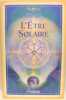 L'être Solaire - Tome IV.. Soria