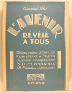 L'avenir révélé à tous - Méthode pratique de Divination, permettant à chacun de prédire son propre avenir.