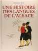 Une histoire des langues de l'Alsace. Dominique Huck