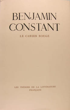 Le cahier rouge. Benjamin Constant
