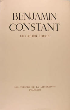 Le cahier rouge. Benjamin Constant