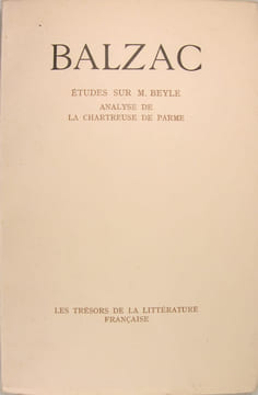 Etudes sur M. Beyle - Analyse de La chartreuse de Parme.. Balzac