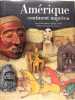 Amérique continent imprévu - La rencontre de deux mondes.. Daniel Lévine, Claude Lévi-Strauss, Collectif.