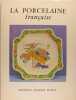 La porcelaine française.. Ballu Nicole