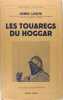 Les Touaregs du Hoggar (Ahaggar). Lhote Henri