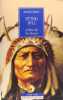 Sitting Bull, chef des Sioux hunkpapas: Biographie. Stanley Vestal