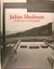 Julius Shulman : L'architecture et sa photographie. Julius Shulman