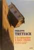 L'Architecture &agrave; toute vitesse: 56 r&egrave;gles glan&eacute;es autour du monde. Philippe Tr&eacute;tiack