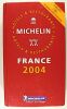 Le Guide Michelin France 2004. Guide Michelin