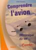 Comprendre l'avion : Tome 2, Mécanique du vol.. Gilbert Klopfstein