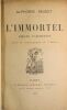 L'Immortel - Moeurs Parisienne.. Alphonse Daudet