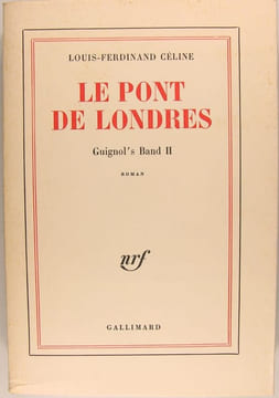 Le pont de Londres - Guignol's Band II. CELINE Louis Ferdinand
