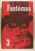 Fantômas 3 : V. Un roi prisonnier de Fantomas - VI. Le policier Apache . Pierre Souvestre Allain Marcel 